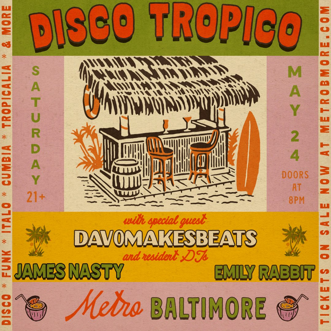 DISCO TROPICO w/ Special Guest dav0makesbeats and Resident DJs